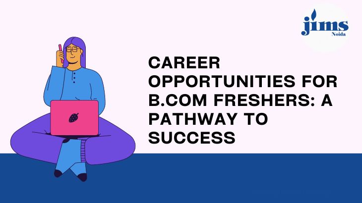 Career Opportunities for B.com Freshers
