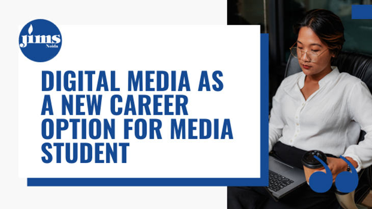 Digital Media as a new career option for Media Student